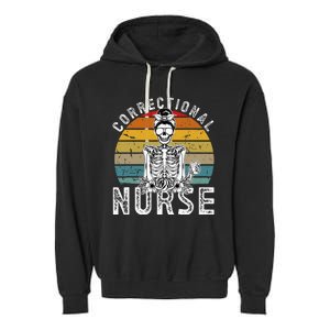 Correctional Nurse Corrections Nurse Correctional Nursing Garment-Dyed Fleece Hoodie