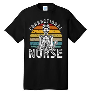 Correctional Nurse Corrections Nurse Correctional Nursing Tall T-Shirt