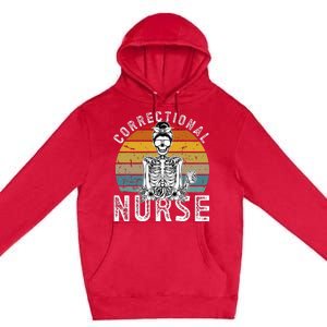 Correctional Nurse Corrections Nurse Correctional Nursing Premium Pullover Hoodie