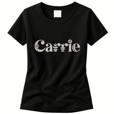 Carrie Name Custom Flower Personalized Botanical Women Mom Womens T-Shirt