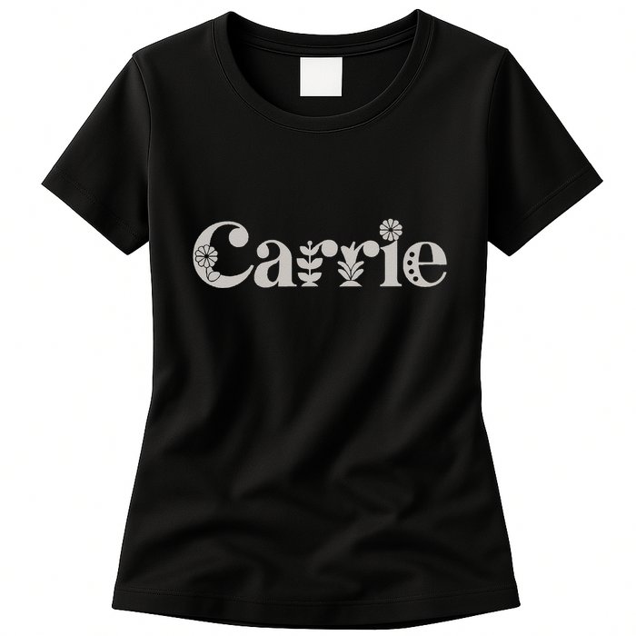 Carrie Name Custom Flower Personalized Botanical Women Mom Womens T-Shirt