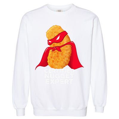 Chicken Nugget Certified Nugget Expert Halloween Costume Garment-Dyed Sweatshirt