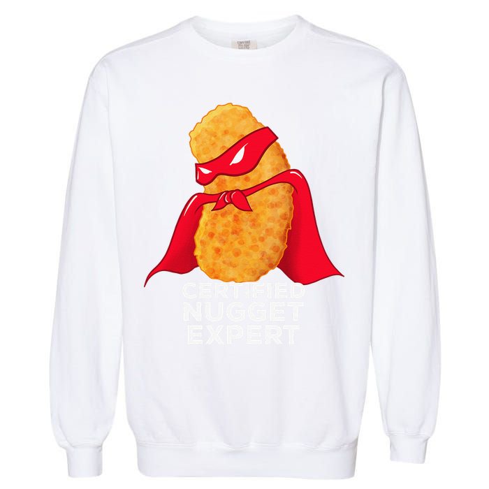 Chicken Nugget Certified Nugget Expert Halloween Costume Garment-Dyed Sweatshirt