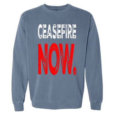 Ceasefire NOW Garment-Dyed Sweatshirt