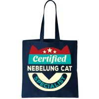 Certified Nebelung Cat Specialist Cat Mom Funny Cat Dad Tote Bag