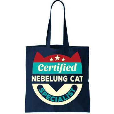 Certified Nebelung Cat Specialist Cat Mom Funny Cat Dad Tote Bag