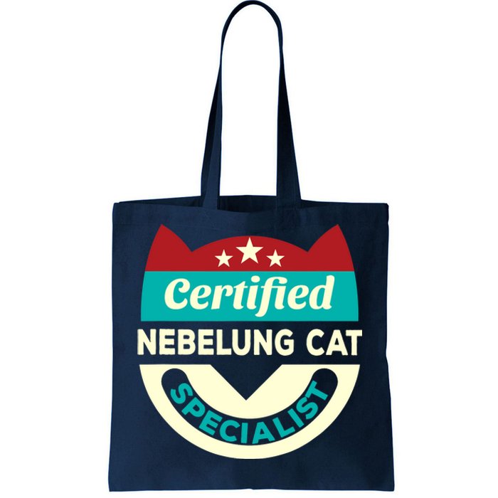 Certified Nebelung Cat Specialist Cat Mom Funny Cat Dad Tote Bag