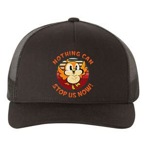 Chuuby Nothing Can Stop Us Now Yupoong Adult 5-Panel Trucker Hat