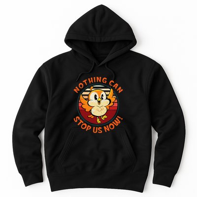 Chuuby Nothing Can Stop Us Now Hoodie