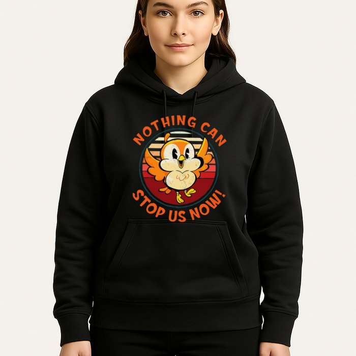 Chuuby Nothing Can Stop Us Now Hoodie