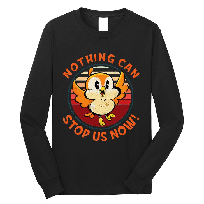 Chuuby Nothing Can Stop Us Now Long Sleeve Shirt