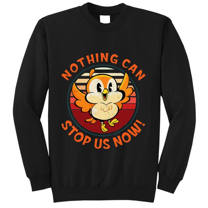 Chuuby Nothing Can Stop Us Now Sweatshirt