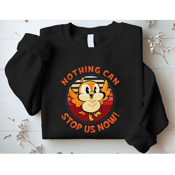 Chuuby Nothing Can Stop Us Now Sweatshirt
