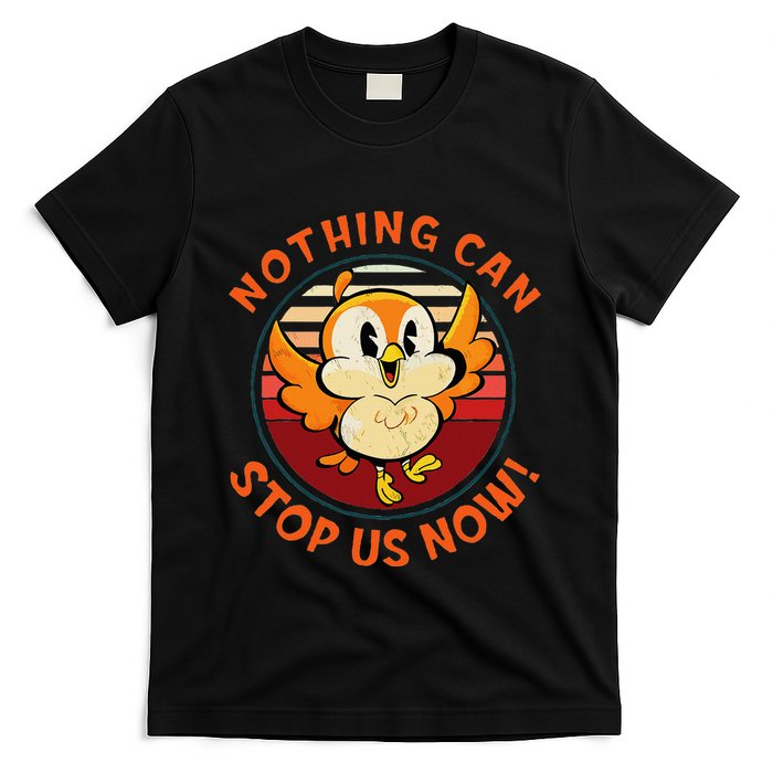 Chuuby Nothing Can Stop Us Now T-Shirt
