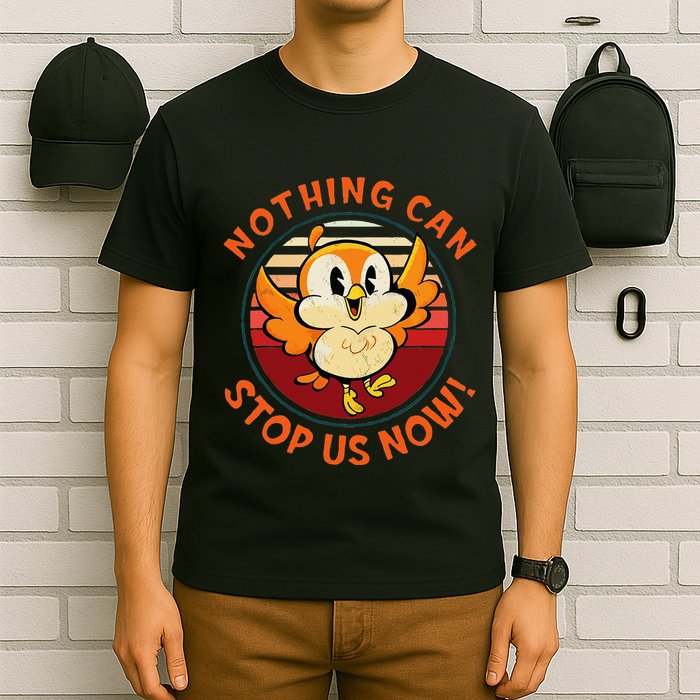 Chuuby Nothing Can Stop Us Now T-Shirt