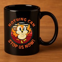 Chuuby Nothing Can Stop Us Now 11oz C Handle Ceramic Mug