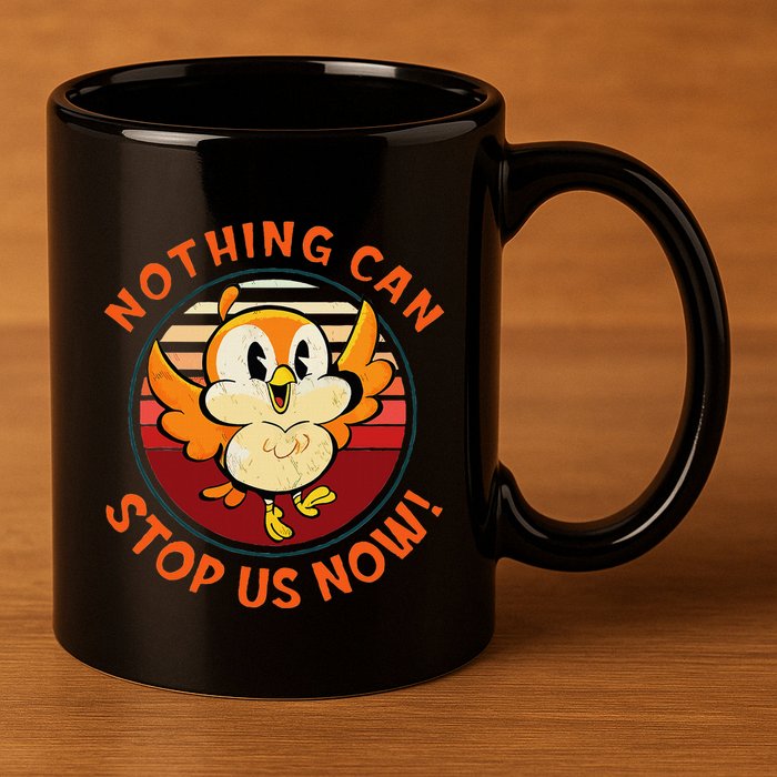Chuuby Nothing Can Stop Us Now 11oz C Handle Ceramic Mug