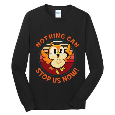 Chuuby Nothing Can Stop Us Now Tall Long Sleeve T-Shirt