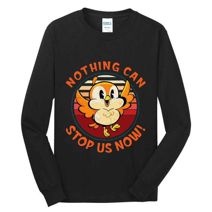 Chuuby Nothing Can Stop Us Now Tall Long Sleeve T-Shirt