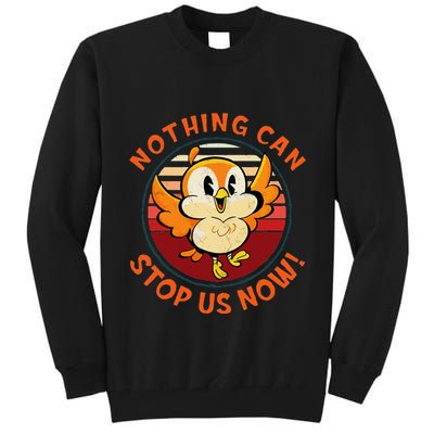 Chuuby Nothing Can Stop Us Now Tall Sweatshirt