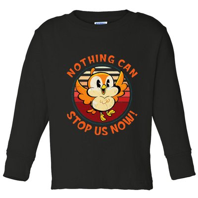 Chuuby Nothing Can Stop Us Now Toddler Long Sleeve Shirt