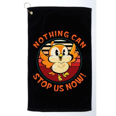 Chuuby Nothing Can Stop Us Now Golf Towel