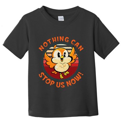 Chuuby Nothing Can Stop Us Now Toddler T-Shirt