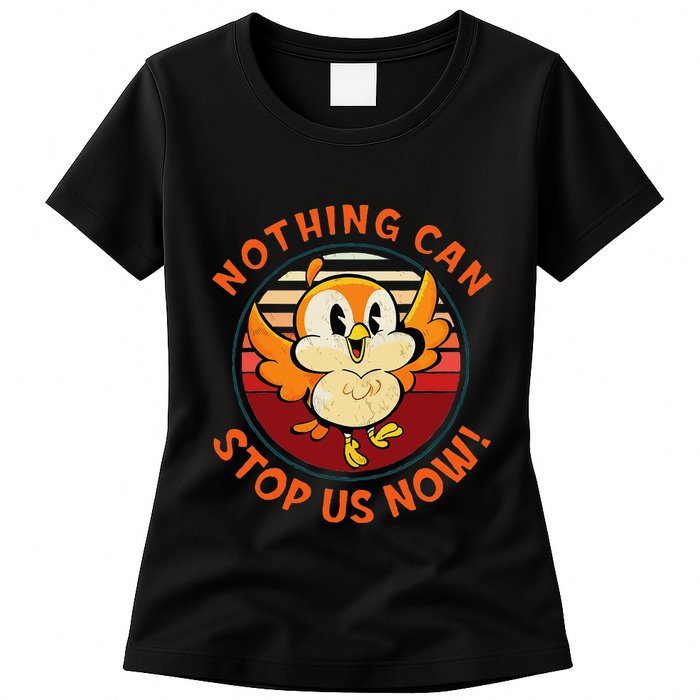 Chuuby Nothing Can Stop Us Now Womens T-Shirt