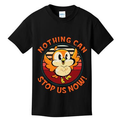 Chuuby Nothing Can Stop Us Now Kids T-Shirt