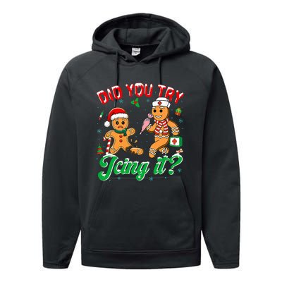 Christmas Nurse Did You Try Icing It Gingerbread Man Performance Fleece Hoodie