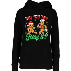 Christmas Nurse Did You Try Icing It Gingerbread Man Womens Funnel Neck Pullover Hood