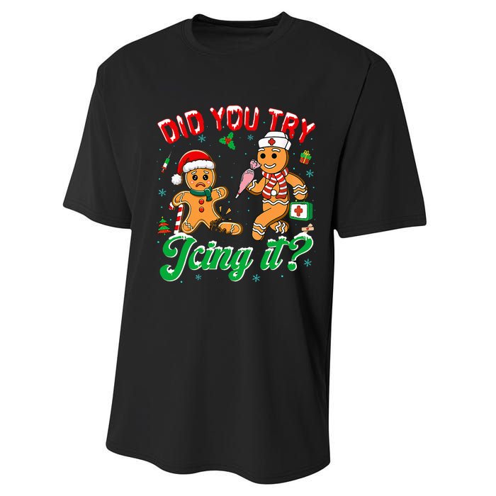 Christmas Nurse Did You Try Icing It Gingerbread Man Performance Sprint T-Shirt