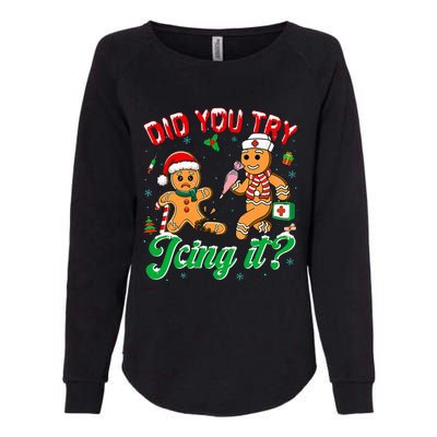 Christmas Nurse Did You Try Icing It Gingerbread Man Womens California Wash Sweatshirt