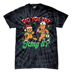 Christmas Nurse Did You Try Icing It Gingerbread Man Tie-Dye T-Shirt