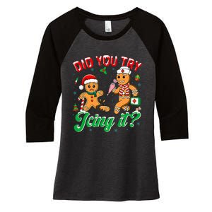 Christmas Nurse Did You Try Icing It Gingerbread Man Women's Tri-Blend 3/4-Sleeve Raglan Shirt