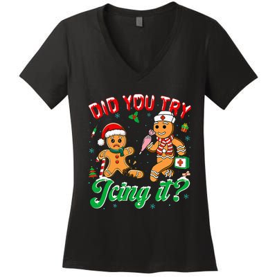 Christmas Nurse Did You Try Icing It Gingerbread Man Women's V-Neck T-Shirt