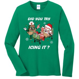 Christmas Nurse Did You Try Icing It Nurse Christmas Ladies Long Sleeve Shirt