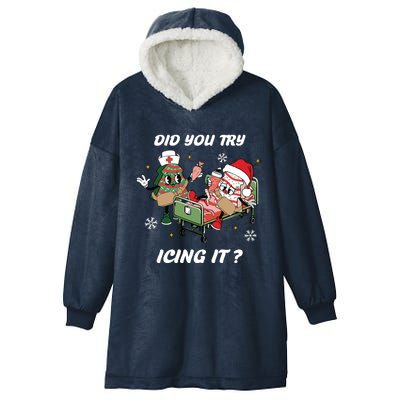 Christmas Nurse Did You Try Icing It Nurse Christmas Hooded Wearable Blanket