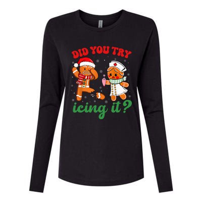 Christmas Nurse Did You Try Icing It Gingerbread Man Womens Cotton Relaxed Long Sleeve T-Shirt