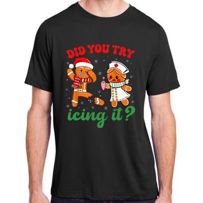 Christmas Nurse Did You Try Icing It Gingerbread Man Adult ChromaSoft Performance T-Shirt