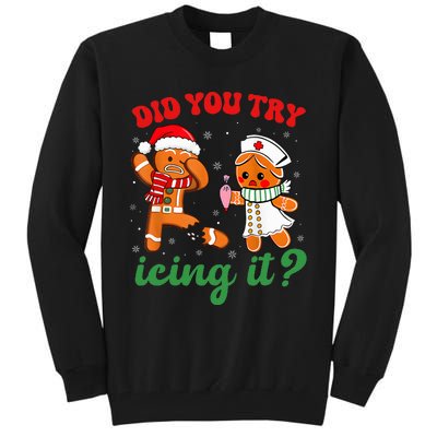 Christmas Nurse Did You Try Icing It Gingerbread Man Tall Sweatshirt