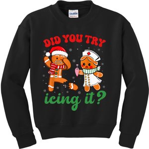 Christmas Nurse Did You Try Icing It Gingerbread Man Kids Sweatshirt