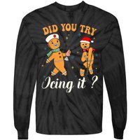 Christmas Nurse Did You Try Icing It Gingerbread Man Tie-Dye Long Sleeve Shirt