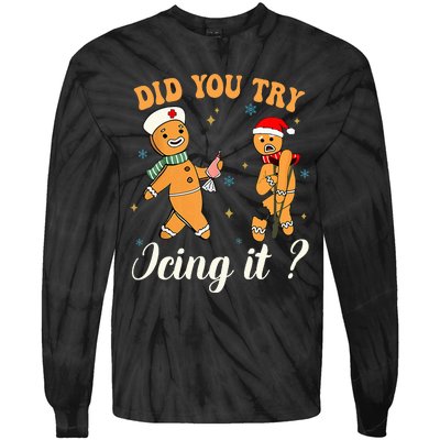 Christmas Nurse Did You Try Icing It Gingerbread Man Tie-Dye Long Sleeve Shirt