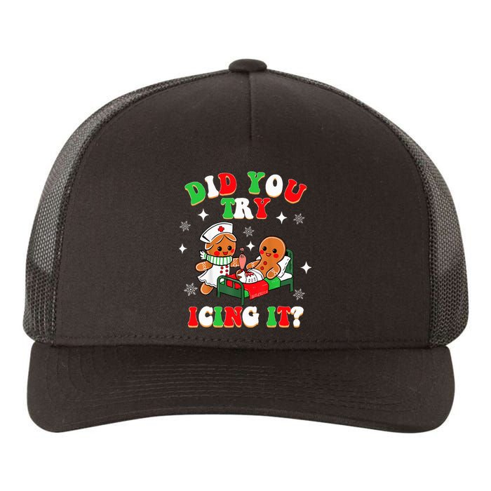 Christmas Nurse Did You Try Icing It Gingerbread Man Yupoong Adult 5-Panel Trucker Hat