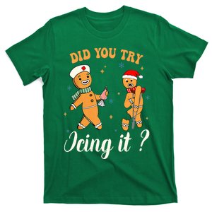 Christmas Nurse Did You Try Icing It Gingerbread Man T-Shirt