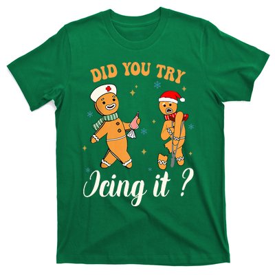 Christmas Nurse Did You Try Icing It Gingerbread Man T-Shirt