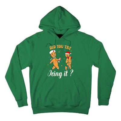 Christmas Nurse Did You Try Icing It Gingerbread Man Tall Hoodie