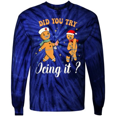 Christmas Nurse Did You Try Icing It Gingerbread Man Tie-Dye Long Sleeve Shirt