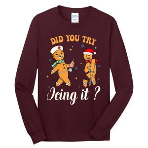 Christmas Nurse Did You Try Icing It Gingerbread Man Tall Long Sleeve T-Shirt